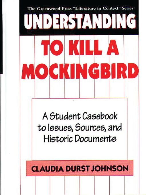 Title details for Understanding to Kill a Mockingbird by Claudia Durst Johnson - Wait list